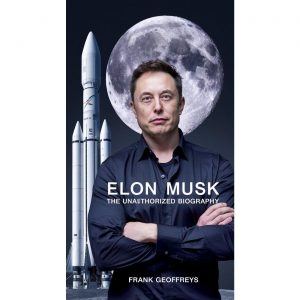 Elon Musk: The Unauthorized Biography